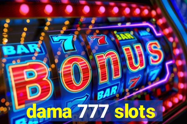 dama 777 slots